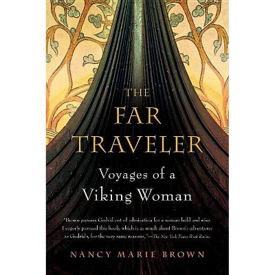 The Far Traveler - by  Nancy Marie Brown (Paperback)