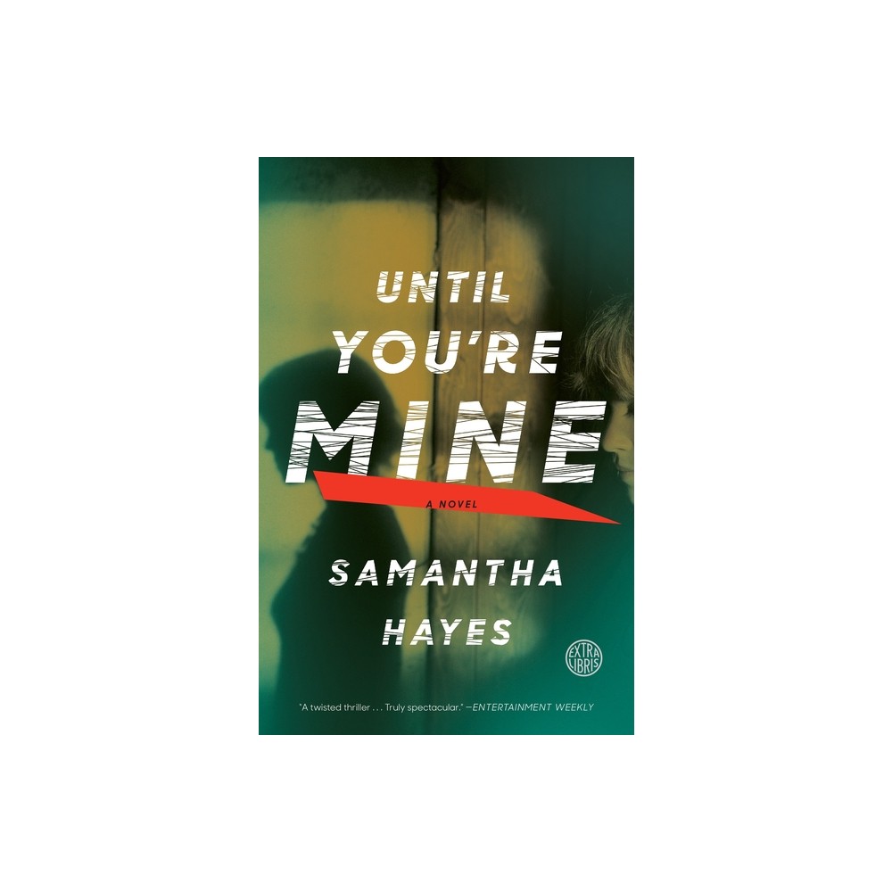 Until Youre Mine - by Samantha Hayes (Paperback)