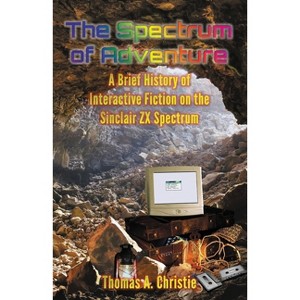 The Spectrum of Adventure - by  Thomas A Christie (Paperback) - 1 of 1