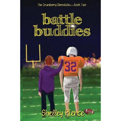  Battle Buddies - (Crumberry Chronicles) by  Shelley Pierce (Paperback) 