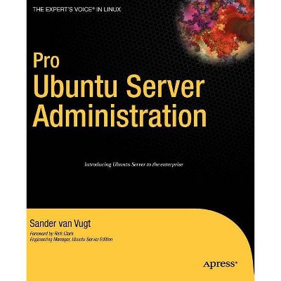 Pro Ubuntu Server Administration - (Expert's Voice in Linux) by  Sander Van Vugt (Paperback)