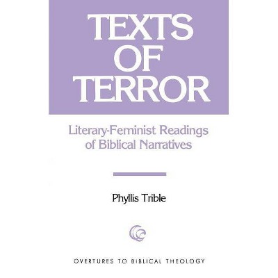 Texts of Terror - (Overtures to Biblical Theology) by  Phyllis Trible (Paperback)