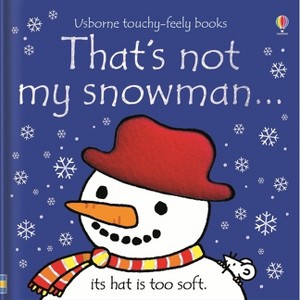 That's Not My Snowman... - by  Fiona Watt (Board Book) - 1 of 1