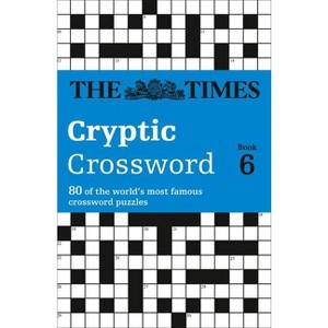 The Times Cryptic Crossword Book 6 - by  The Times Mind Games (Paperback) - 1 of 1