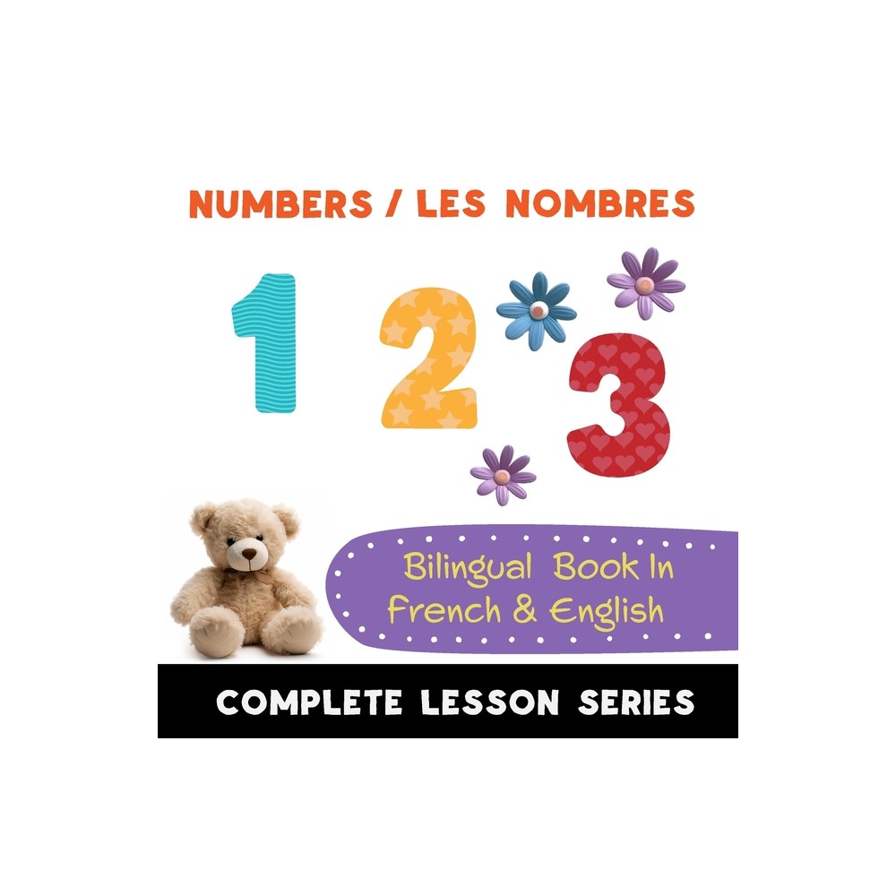 Numbers - Les Nombres - Bilingual Book In French & English - by Shirin Delsooz (Paperback)