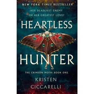 Heartless Hunter - (Crimson Moth) by  Kristen Ciccarelli (Hardcover) - 1 of 1