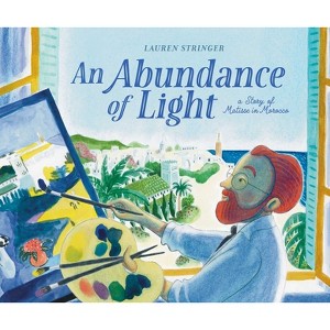An Abundance of Light - by  Lauren Stringer (Hardcover) - 1 of 1