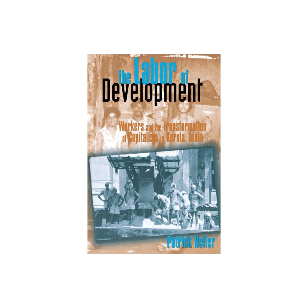 The Labor of Development - by Patrick Heller (Paperback)