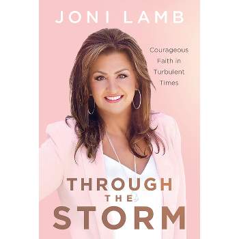Through the Storm - by  Joni Lamb (Hardcover)