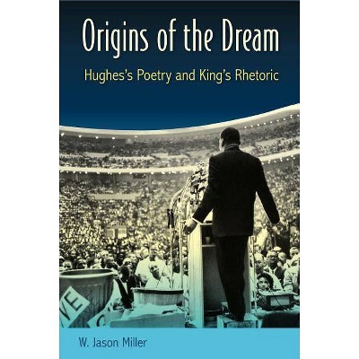 Origins of the Dream - by  W Jason Miller (Paperback)