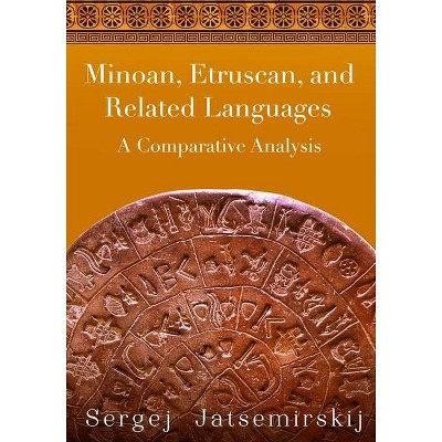 Minoan, Etruscan, and Related Languages - by  Peggy Duly & David V Kaufman & S C Compton (Paperback)