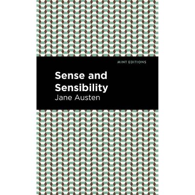 Sense and Sensibility - (Mint Editions) by  Jane Austen (Paperback)