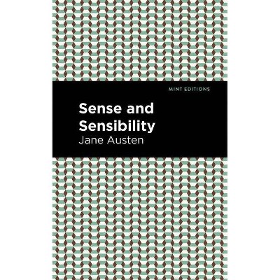 Sense and Sensibility - (Mint Editions) by  Jane Austen (Paperback)