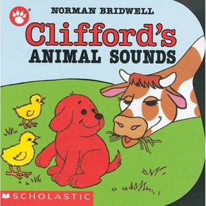 Clifford's Animal Sounds - (Clifford the Small Red Puppy) by  Norman Bridwell (Board Book) - 1 of 1