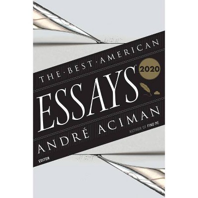 The Best American Essays 2020 - by  André Aciman & Robert Atwan (Paperback)