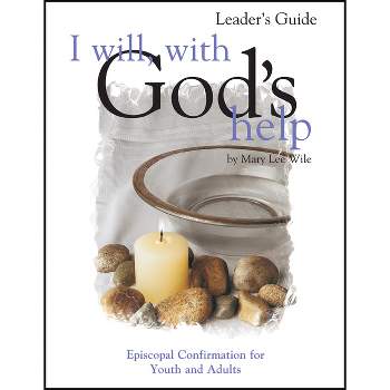 I Will, with God's Help Leader's Guide - by  Mary Lee Wile (Paperback)