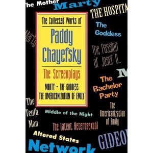 The Collected Works of Paddy Chayefsky - (Applause Books) (Paperback) - 1 of 1