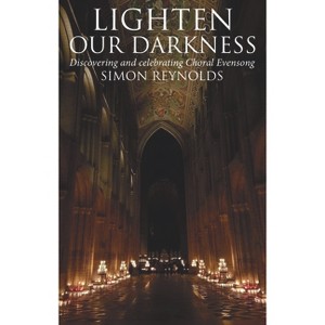 Lighten Our Darkness - by  Simon Reynolds (Hardcover) - 1 of 1