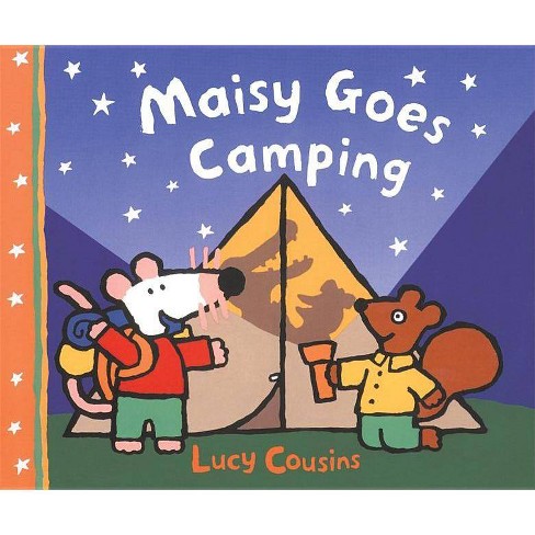 Maisy Goes Camping Maisy First Experience Books By Lucy Cousins Paperback Target