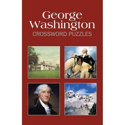 George Washington Crossword Puzzles - (Paperback)