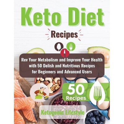 Keto Diet Recipes - by  Ketogenic Lifestyle (Paperback)