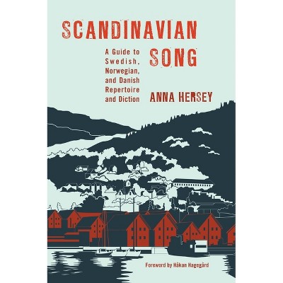 Scandinavian Song - by  Anna Hersey (Hardcover)