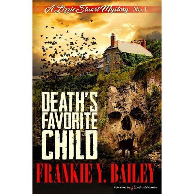 Death's Favorite Child - (Lizzie Stuart Mystery) by  Frankie y Bailey (Paperback)