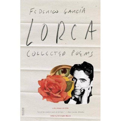 Collected Poems - (FSG Classics) by  Federico García Lorca (Paperback)