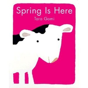 Spring Is Here - by  Taro Gomi (Board Book) - 1 of 1