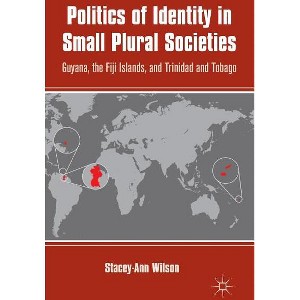 Politics of Identity in Small Plural Societies - by  S Wilson (Hardcover) - 1 of 1
