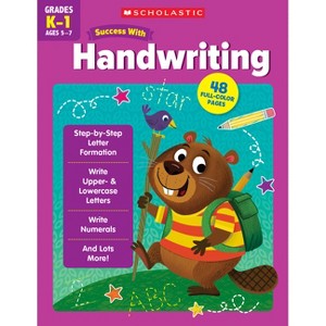 Scholastic Success with Handwriting - (Paperback) - 1 of 1