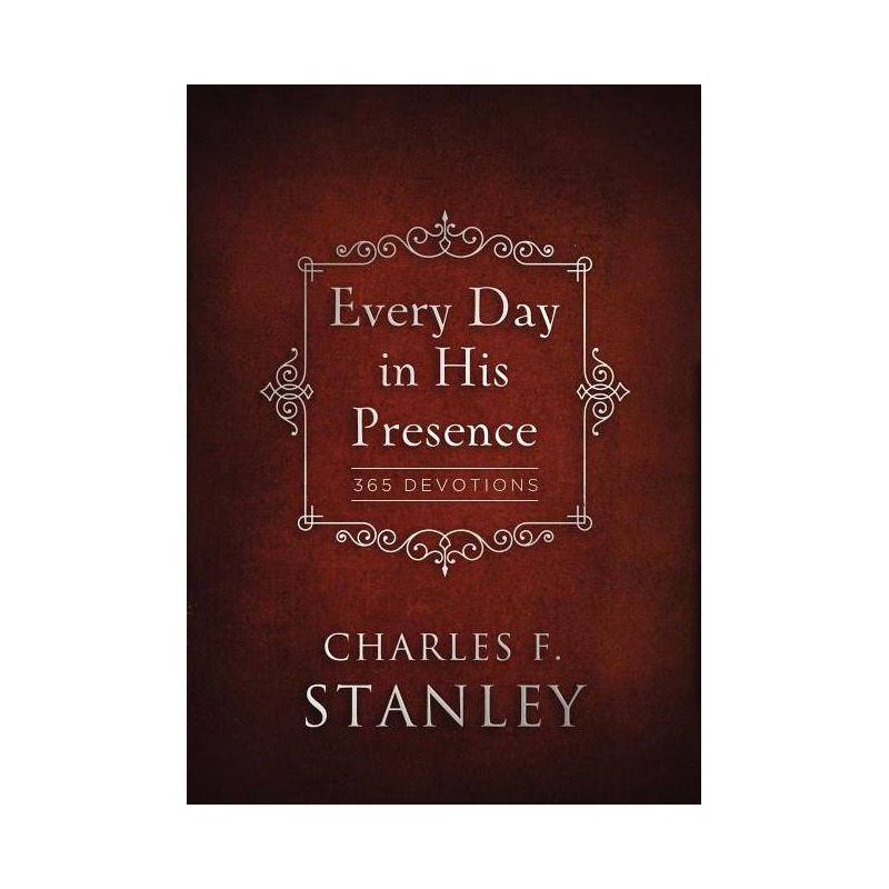 Every Day in His Presence - (Devotionals from Charles F. Stanley) by  Charles F Stanley (Hardcover), 1 of 2