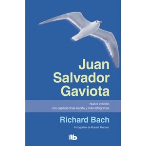 Juan Salvador Gaviota / Jonathan Livingston Seagull - by  Richard Bach (Paperback) - 1 of 1