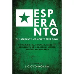 Esperanto (the Universal Language) - by  John Charles O'Connor (Paperback)