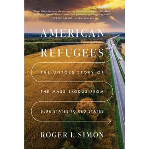 American Refugees - by  Roger L Simon (Hardcover) - 1 of 1