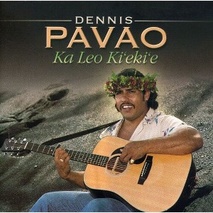 Dennis Pavao - Ka Leo Ki'eki'e (CD) - 1 of 1