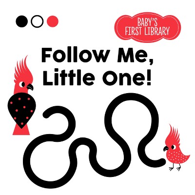 Follow Me, Little One! - (Baby's First Library) (Board Book)