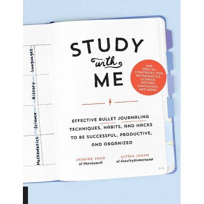 Study with Me - by  Jasmine Shao & Alyssa Jagan (Paperback)