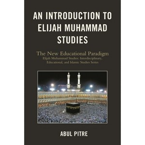 Introduction to Elijah Muhammad Studies - (Elijah Muhammad Studies: Interdisciplinary, Educational, and) by  Abul Pitre (Paperback) - 1 of 1