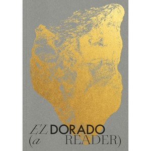 El Dorado: A Reader - by  Aime Iglesias Lukin & Aimé Iglesias Lukin & Edward J Sullivan & Karen Marta & Tie Jojima (Paperback) - 1 of 1