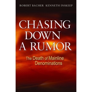 Chasing Down a Rumor - by  Robert Bacher & Kenneth Inskeep (Paperback) - 1 of 1