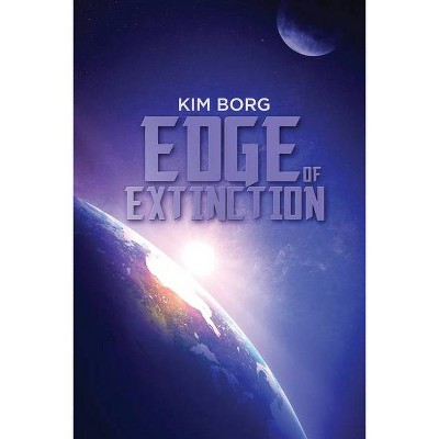 Edge of Extinction - by  Kim Borg (Paperback)