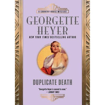 Duplicate Death - (Country House Mysteries) by  Georgette Heyer (Paperback)