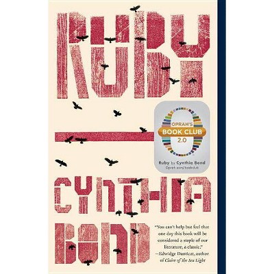 Ruby (Oprah's Book Club 2.0) - by  Cynthia Bond (Paperback)