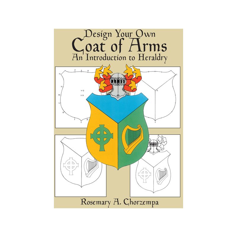 Design Your Own Coat of Arms - (Dover Children's Activity Books) by  Rosemary A Chorzempa (Paperback), 1 of 2