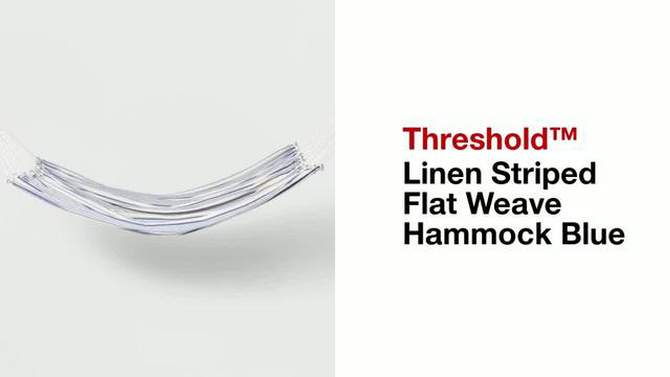 Linen Striped Flat Weave Hammock Blue - Threshold&#8482;, 2 of 7, play video