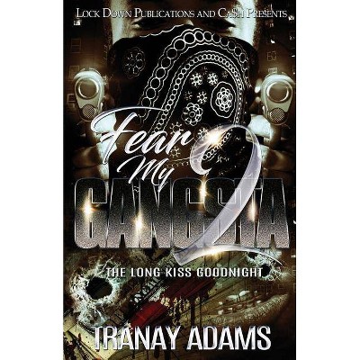 Fear My Gangsta 2 - by  Tranay Adams (Paperback)