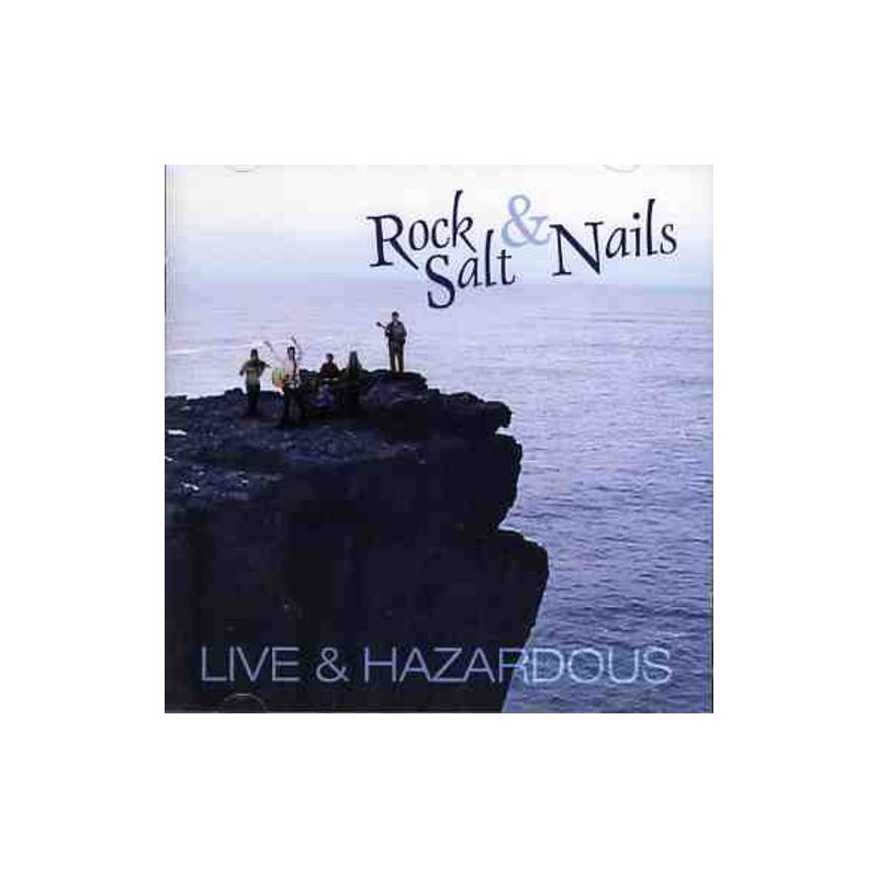 Rock Salt & Nails - Live and Hazardous (CD), 1 of 2