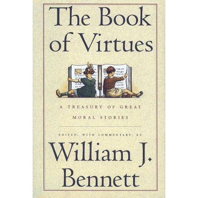 Book of Virtues - by  William J Bennett (Hardcover)