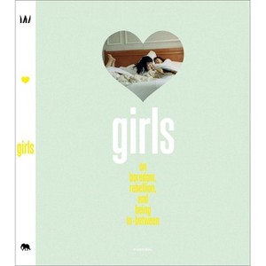 Girls - by  Elisa Wyngaert & Claire Marie Healy & Wim Mertens & Alex Quincho (Paperback) - 1 of 1